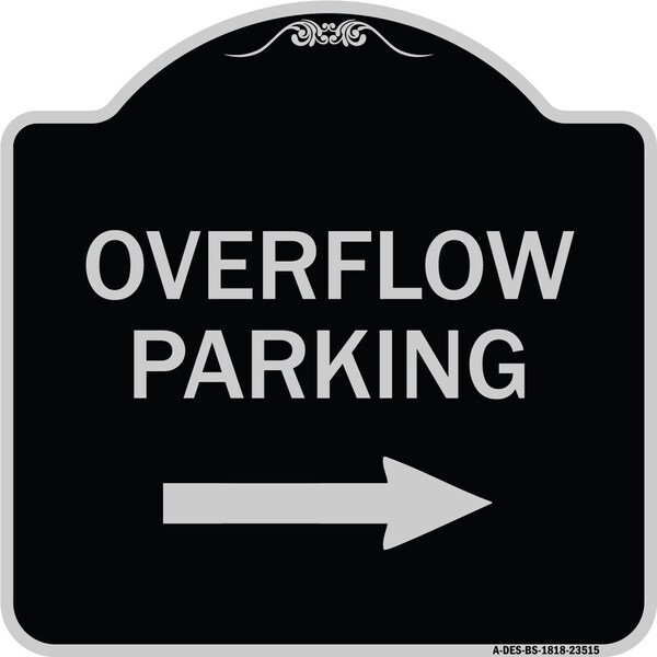 Overflow Parking with Right Arrow Heavy-Gauge Aluminum Architectural Sign, 18" x 18", BS-1818-23515